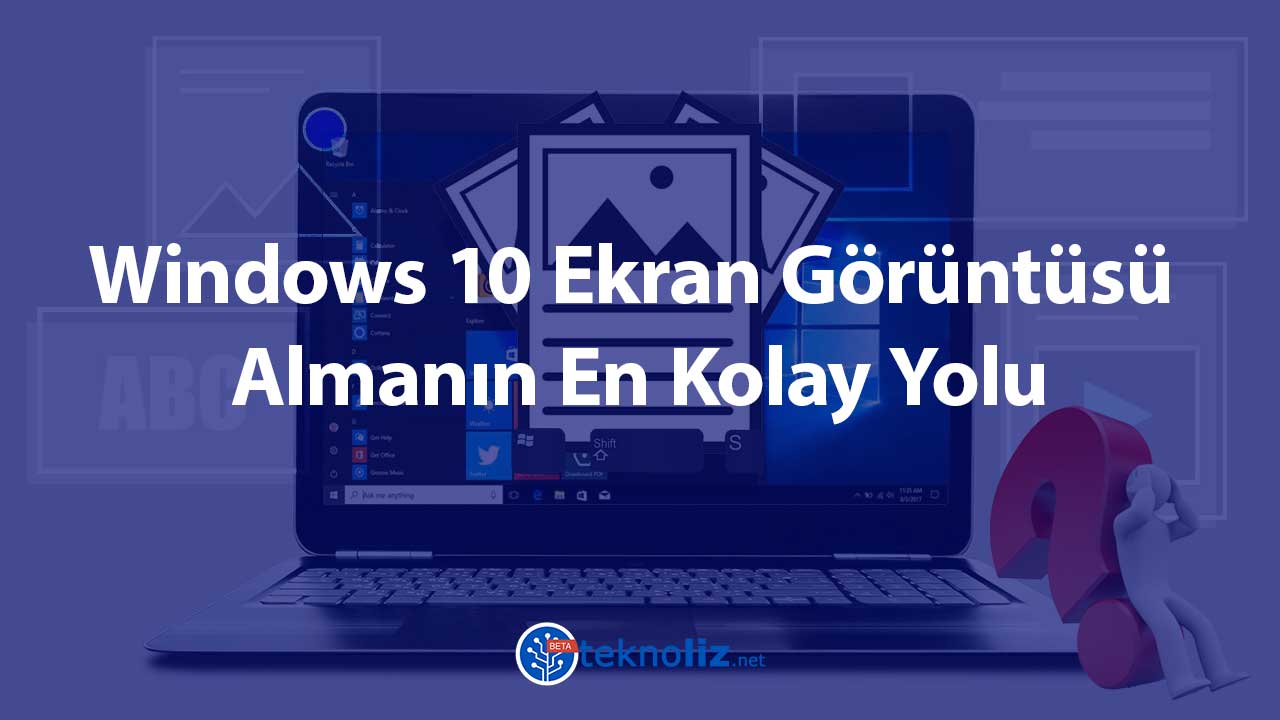 windows 10 ekran görüntüsü alma